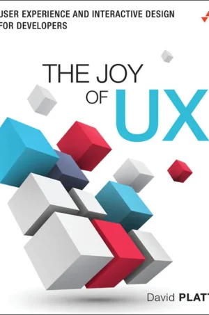 The Joy of UX_ User Experience and Interactive Design for Developers-Addison (B5)