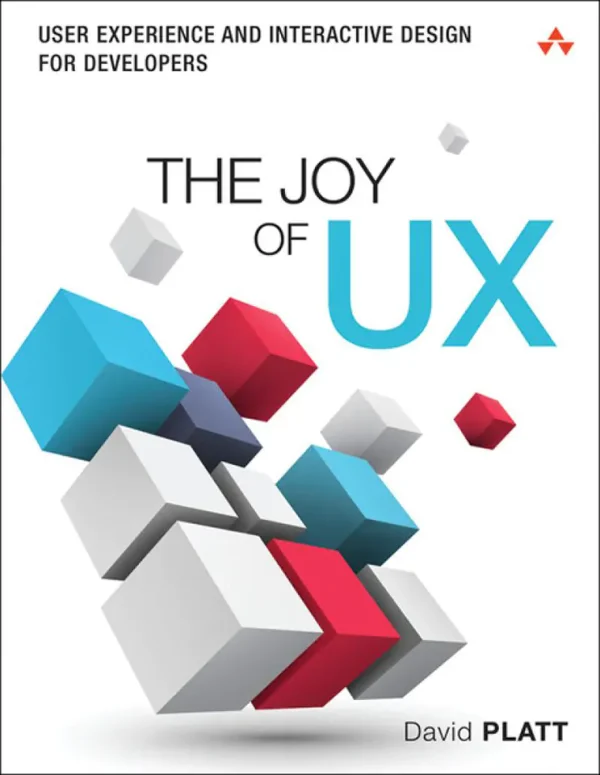 The Joy of UX_ User Experience and Interactive Design for Developers-Addison (B5)