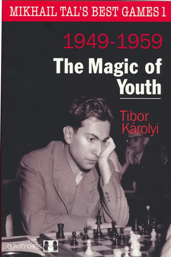 The Magic of Youth (Mikhail Tal's Best Games 1) (B5)