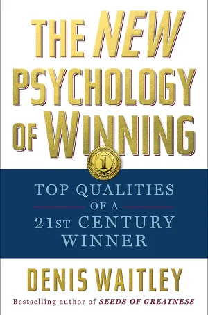 The New Psychology of Winning: Top Qualities of a 21st Century Winner