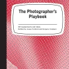 The Photographer's Playbook: 307 Assignments and Ideas (Scan)
