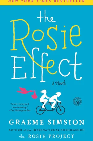 The Rosie Effect: A Novel