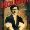 The Secret Life of Houdini: The Making of America's First Superhero