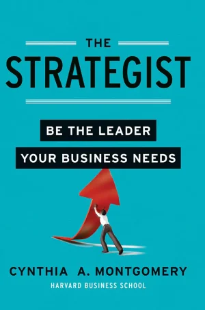 The Strategist: Be the Leader Your Business Needs