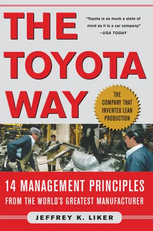 The Toyota Way: 14 Management Principles From The World's Greatest Manufacturer