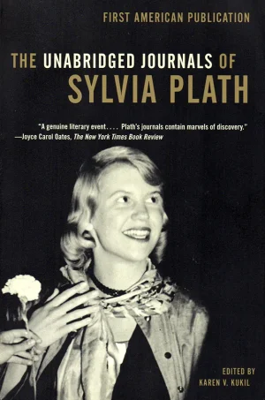 The Unabridged Journals of Sylvia Plath