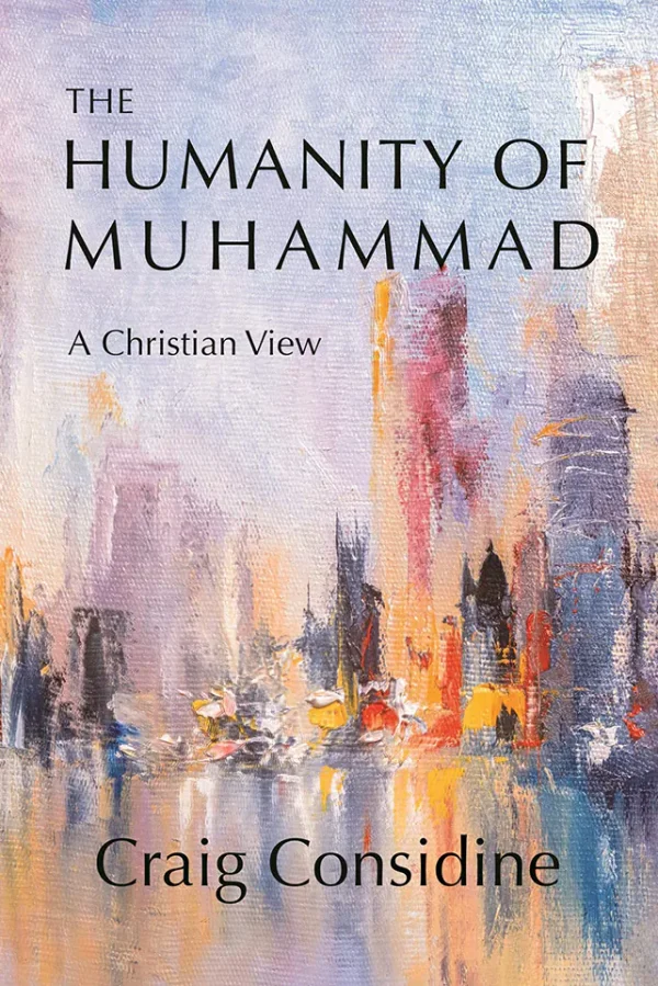 The Humanity of Muhammad: A Christian View (Color)