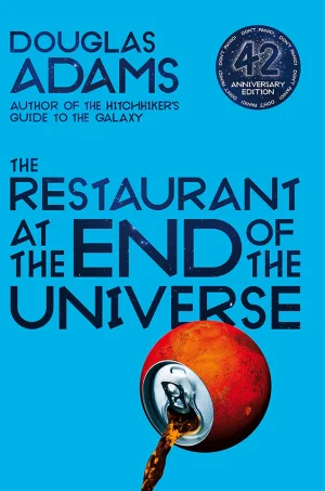 The Restaurant at the End of the Universe (The Hitchhiker’s Guide to the Galaxy Series #2)