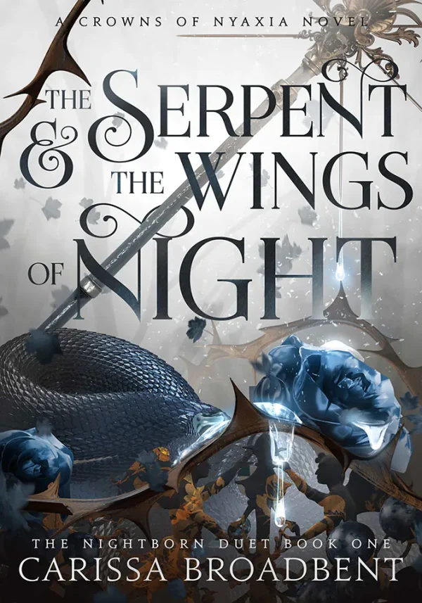 The Serpent and the Wings of Night (Crowns of Nyaxia Series #1)