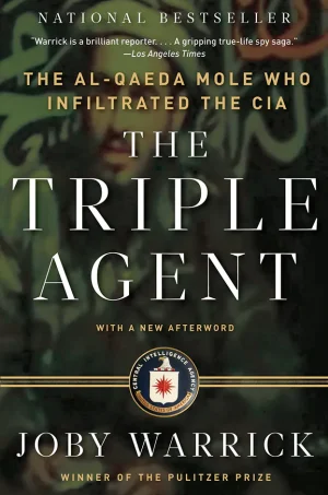 The Triple Agent: The al-Qaeda Mole who Infiltrated the CIA (Color)