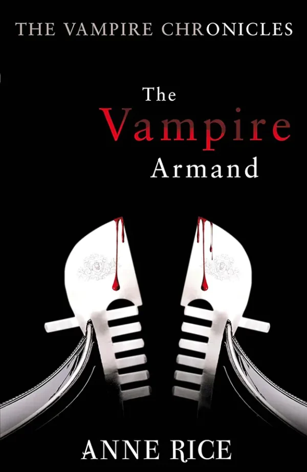 The Vampire Armand (The Vampire Chronicles Series #6)