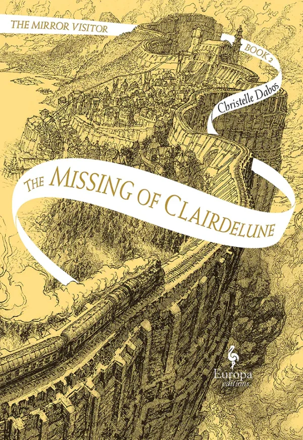 The ​Missing of Clairdelune (The Mirror Visitor Quartet Series #2)