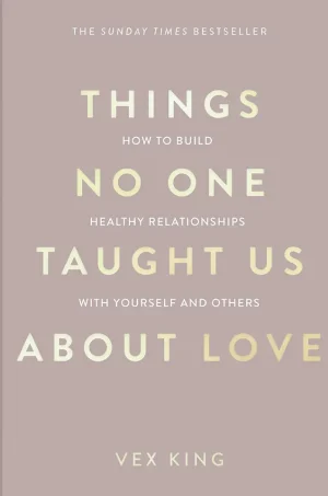 Things No One Taught Us About Love
