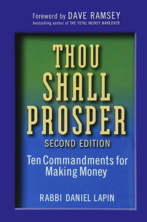 Thou Shall Prosper: Ten Commandments for Making Money (B5)