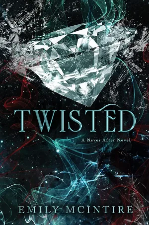 Twisted (Never After Series #4)