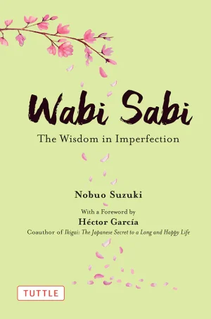 Wabi Sabi: The Wisdom in Imperfection (Color)