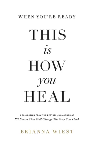 When You're Ready, This Is How You Heal