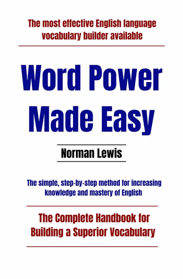 Word Power Made Easy: The Complete Handbook for Building a Superior Vocabulary