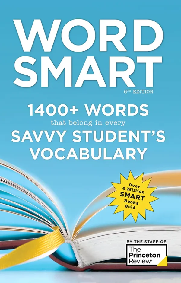 Word Smart, 6th Edition: 1400+ Words That Belong in Every Savvy Student's Vocabulary