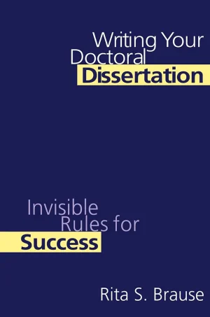 Writing Your Doctoral Dissertation: Invisible Rules for Success 1st Edition (B5)